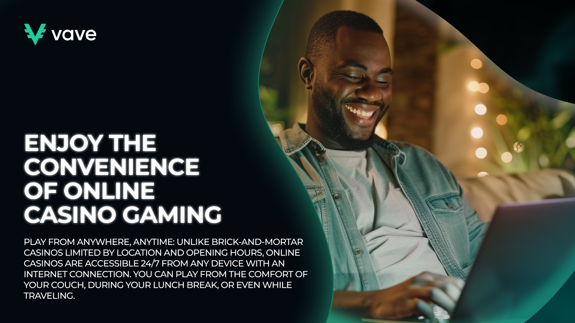 Convenience of online gaming